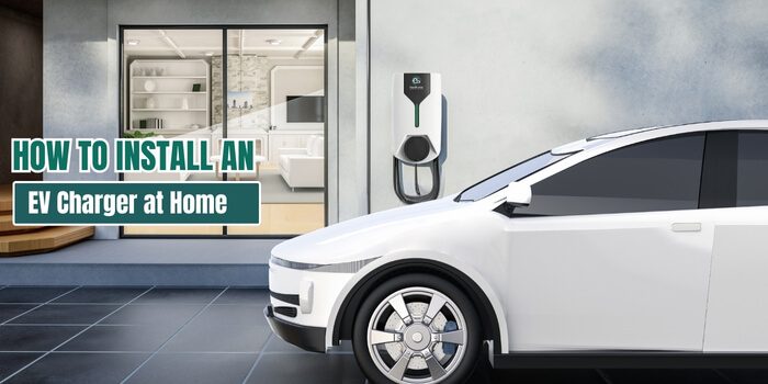 How to Install an EV Charger at Home
