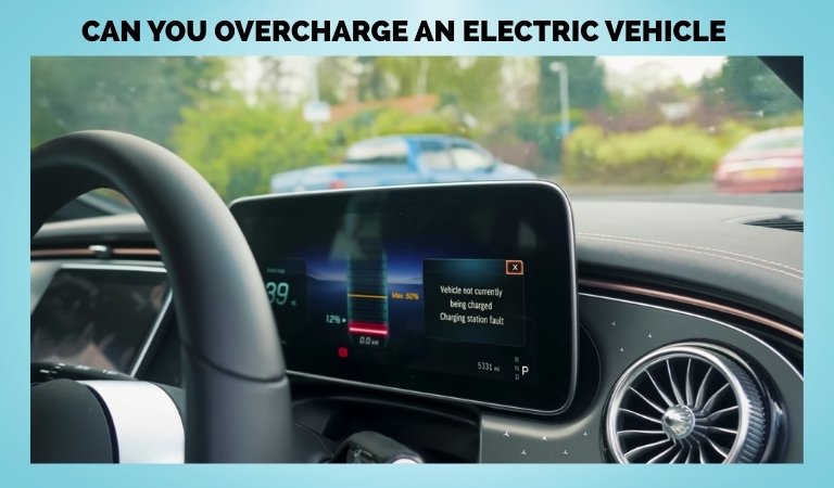 Can You Overcharge a Electric Vehicles