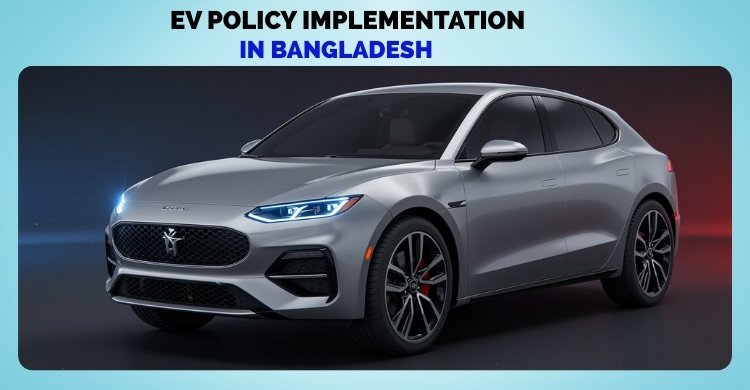 Challenges to EV Policy Implementation in Bangladesh
