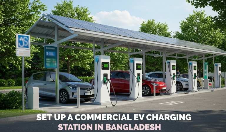 How to Set Up a Commercial EV Charging Station in Bangladesh