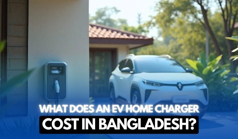 What Does an EV Home Charger Cost in Bangladesh