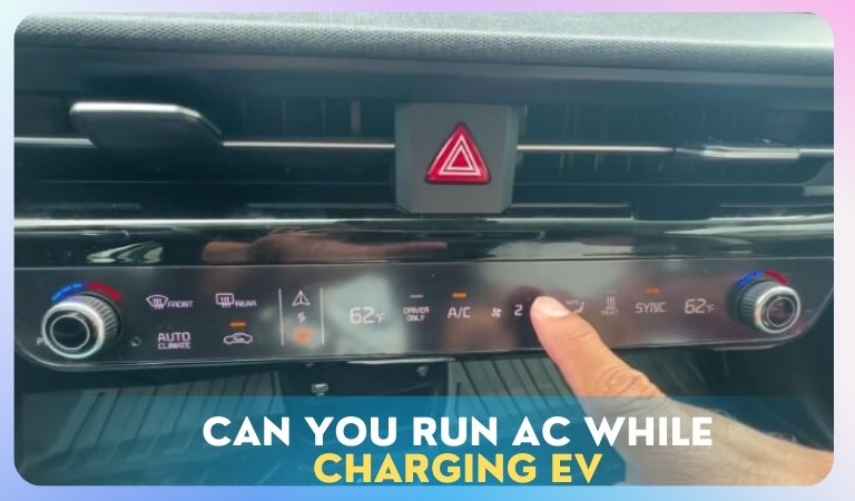 Can You Run AC While Charging EV
