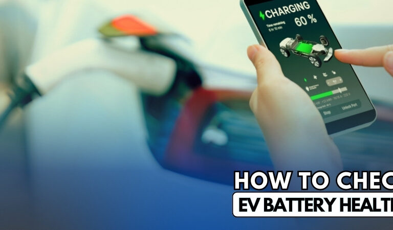How to Check EV Battery Health
