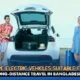 Are Electric Vehicles Suitable for Long-distance Travel in Bangladesh