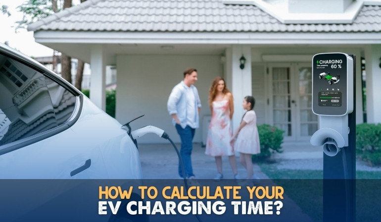 How to Calculate Your Electric Vehicle's Charging Time