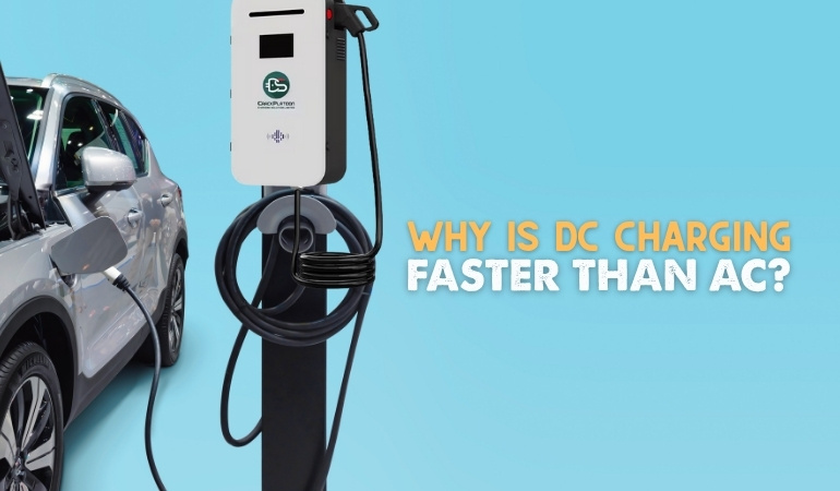 Why Is DC Charging Faster Than AC-